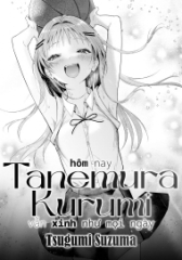 Hôm Nay, Tanemura Kurumi Vẫn Xinh Như Mọi Ngày