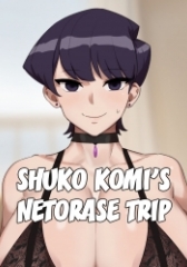 Shuko Komi's Netorase Trip